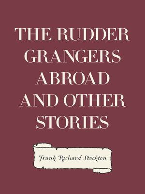 cover image of The Rudder Grangers Abroad and Other Stories